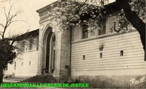 ORLEANSVILLE - LE PALAIS DE JUSTICE